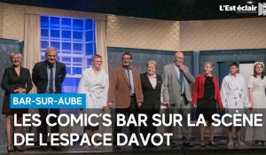 Les Comic’s Bar sur la scène de  l’espace Davot de Bar-sur-Aube