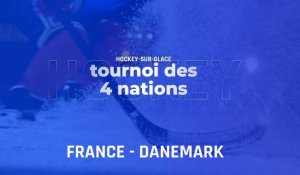 Hockey sur glace | Tournoi des 4 nations : France - Danemark - FINALE
