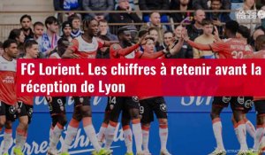 VIDÉO. FC Lorient. Les chiffres à retenir avant la réception de Lyon