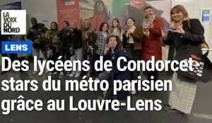 Lens: des élèves du lycée Condorcet stars du métro parisien grâce au Louvre-Lens