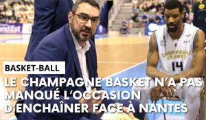 Champagne Basket - Nantes : l’après-match avec Thomas Andrieux