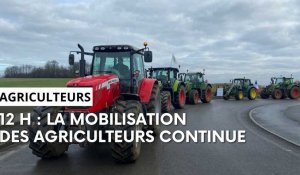 Le point de 12 H : la mobilisation des agriculteurs continue 
