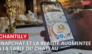 A Chantilly, invitez-vous à une table princière avec Snapchat