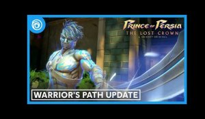 Prince of Persia: The Lost Crown - Warrior's Path Update Trailer
