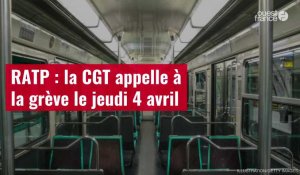 VIDÉO. RATP : la CGT appelle à la grève le jeudi 4 avril