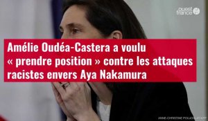 VIDÉO. Amélie Oudéa-Castera a voulu « prendre position » contre les attaques racistes envers Aya Nak