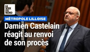 Damien Castelain, président de la MEL, réagit au nouveau renvoi de son procès