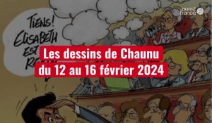 VIDÉO. Les dessins de Chaunu du 12 au 16 février 2024