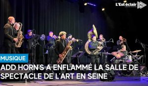 La formation Add Horn’s enflamme la salle de spectacle de l’art en seine à Bar-sur-Seine