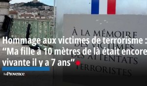Hommage aux victimes de terrorisme à Marseille : “Ma fille à 10 mètres de là était encore vivante il y a 7 ans” 