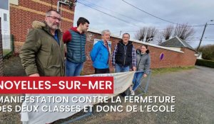 Fermeture des deux classes et donc de l'école de Noyelles-sur-Mer, le 15 mars 2024