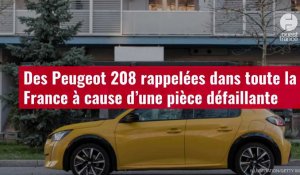 VIDÉO. Des Peugeot 208 rappelées dans toute la France à cause d’une pièce défaillante