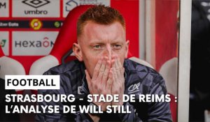 Strasbourg - Reims : l’après-match avec Will Still