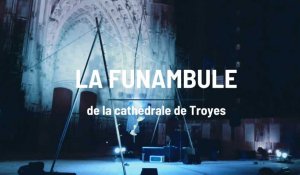 Une funambule à la cathédrale de Troyes