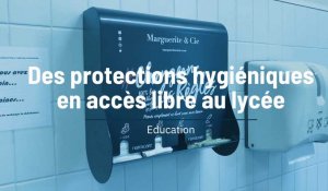 Des protections hygiéniques en accès libre au lycée 