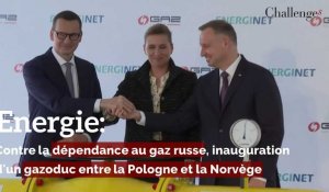Energie: Contre la dépendance au gaz russe, inauguration d'un gazoduc entre la Pologne et la Norvège