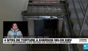 Guerre en Ukraine : 4 sites de torture découverts à Kherson, selon Kiev