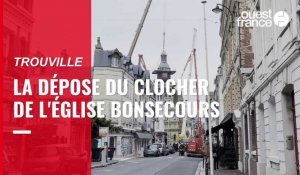 VIDÉO. Quelles ont été les étapes pour déposer le clocher de l'église Bonsecours, à Trouville ?