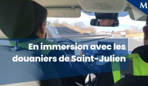 Les services de douanes de Saint-Julien-en-Genevois nous emmène passer une journée avec eux