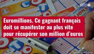 VIDÉO. Euromillions : ce gagnant français doit se manifester au plus vite pour récupérer son millions d'euros