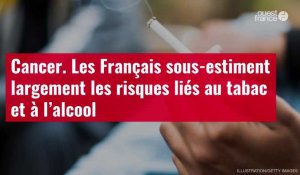 VIDÉO. Cancer : les Français sous-estiment largement les risques liés au tabac et à l’alcool