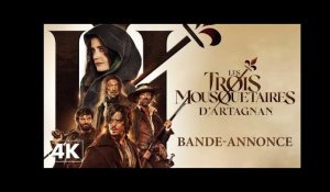 Les Trois Mousquetaires -  D'Artagnan - Bande-annonce officielle 4K