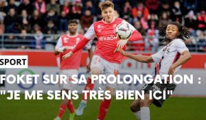 Thomas Foket s’exprime sur sa prolongation de contrat jusqu'en 2025 au Stade de Reims