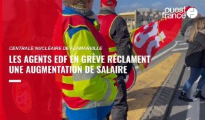 VIDÉO. À Flamanville, les agents EDF en grève réclament une augmentation des salaires