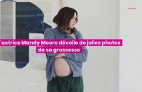 L'actrice Mandy Moore dévoile des photos de sa grossesse