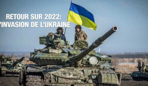 Retour sur 2022: l’invasion russe de l’Ukraine