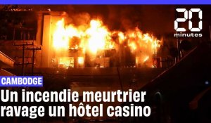 Cambodge : L’incendie d’un hôtel casino à Poipet fait au moins 19 morts