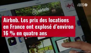 VIDÉO. Airbnb : les prix des locations en France ont explosé d’environ 16 % en quatre ans