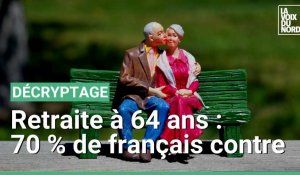 Réforme des retraites : 70 % des Français ne veulent pas d'un départ à 64 ans 