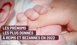 Grand Reims : le palmarès des prénoms donnés en 2022