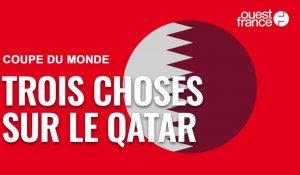 VIDÉO. Coupe du monde 2022 : trois choses que vous ne savez (peut-être) pas sur le Qatar