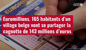 VIDÉO. Euromillions : 165 habitants d’un village belge vont se partager la cagnotte de 143
