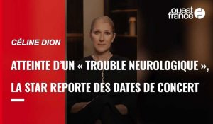VIDÉO. Atteinte d'un « trouble neurologique », Céline Dion reporte des dates de concert 