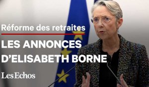 Réforme des retraites : ce qu'il faut retenir des annonces d’Elisabeth Borne