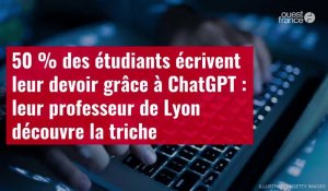 VIDÉO. 50 % des étudiants écrivent leur devoir grâce à ChatGPT : leur professeur de Lyon découvre la triche