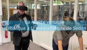 La réalité virtuelle débarque à Sedan