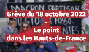 Grèves du 18 octobre 2022: on fait le point dans les Hauts-de-France