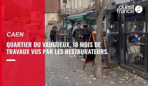 VIDEO. Quartier du Vaugueux à Caen, 18 mois de travaux vus par les restaurateurs