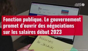VIDÉO. Fonction publique : Le gouvernement promet d’ouvrir des négociations sur les salaires début 2023