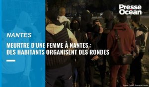 Meurtre d’une femme à Nantes : des habitants du quartier organisent des rondes