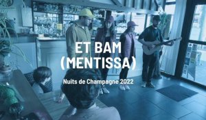 Nuits de Champagne 2022 : "Et bam"