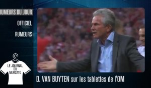 D. VAN BUYTEN sur les tablettes de l'OM - Journal du Mercato - 16 Juillet 2014