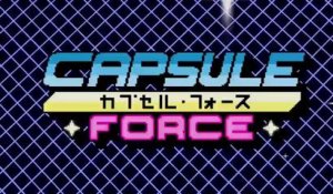 Capsule Force - Trailer date de sortie