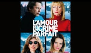 L'amour est un crime parfait - Bande-annonce officielle