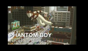 Phantom Boy - TEASER 1 - Léo