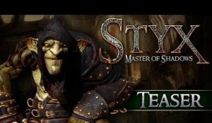 STYX MASTER OF SHADOWS: TEASER